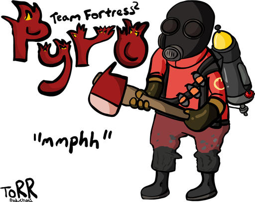 Everybody loves teh Pyro.